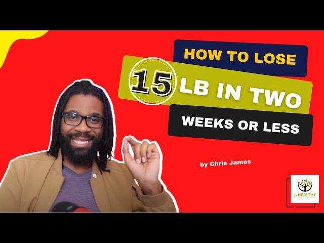 Lose 15 Pounds in 2 Weeks: A Challenging Journey